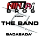 Ninja Bros Presents The Band - Badabadà